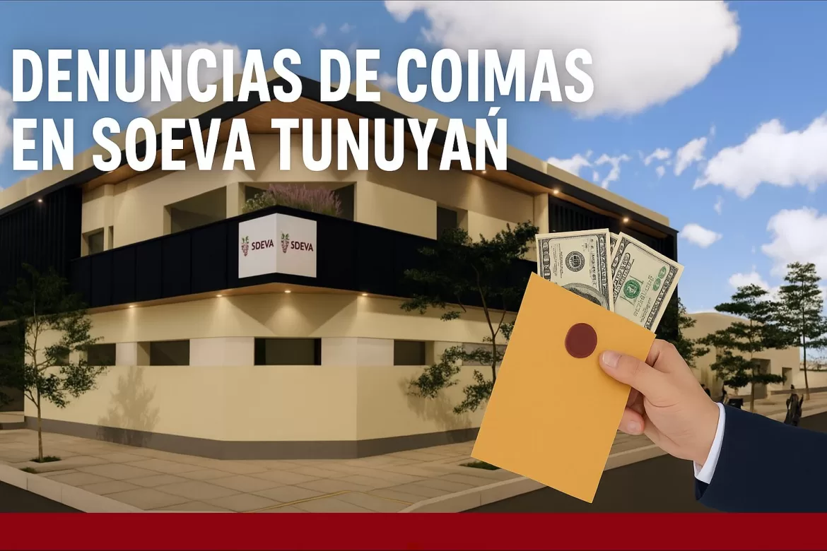 SOEVA TUNUYÁN: DENUNCIAS DE COIMAS Y COMPLICIDAD SINDICAL SALPICAN A BELÉN ANCHI